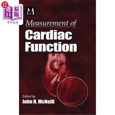 海外直订医药图书Measurement of Cardiac Function Approaches, Techniques, and Troubleshooting: App 心功能测量:方法、