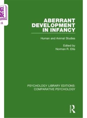 海外直订医药图书Aberrant Development in Infancy: Human and Animal Studies 婴儿期异常发育：人类和动物研究