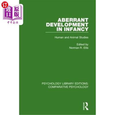 海外直订医药图书Aberrant Development in Infancy: Human and Animal Studies 婴儿期异常发育：人类和动物研究