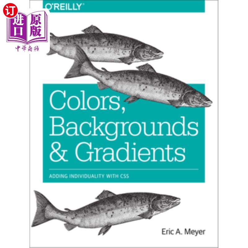 海外直订Colors, Backgrounds, and Gradients: Adding Individuality with CSS 颜色、背景和渐变：使用CSS添加个性