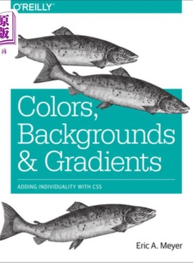海外直订Colors, Backgrounds, and Gradients: Adding Individuality with CSS 颜色、背景和渐变：使用CSS添加个性