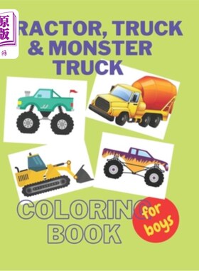 海外直订Tractor, Trucks & Monster Trucks Coloring Book: Valentine's Day Gift For Kids, T 拖拉机、卡车和怪物卡车彩绘