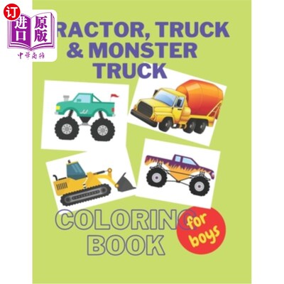 海外直订Tractor, Trucks & Monster Trucks Coloring Book: Valentine's Day Gift For Kids, T 拖拉机、卡车和怪物卡车彩绘