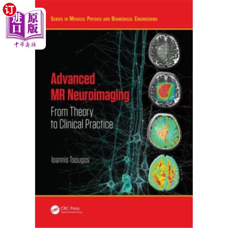 海外直订医药图书Advanced MR Neuroimaging: From Theory to Clinical Practice 高级MR神经成像:从理论到临床实践