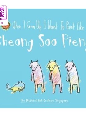 海外直订When I Grow Up I Want to Paint Like Cheong Soo P... 长大后我要像郑秀平一样画画