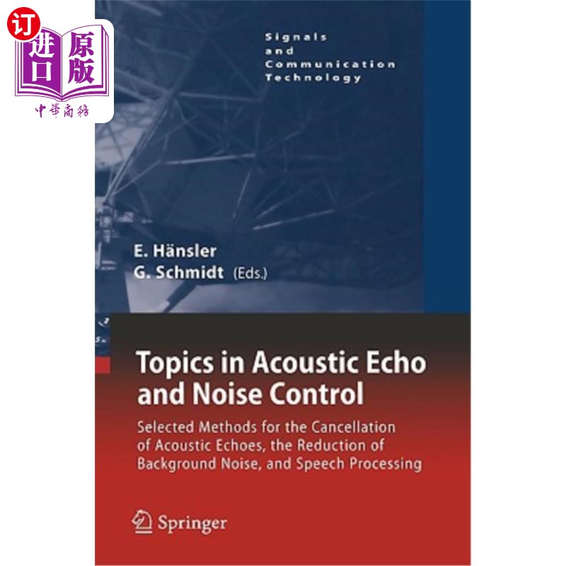 海外直订Topics in Acoustic Echo and Noise Control: Selected Methods for the Cancellation 声学回声和噪声控制的主题：