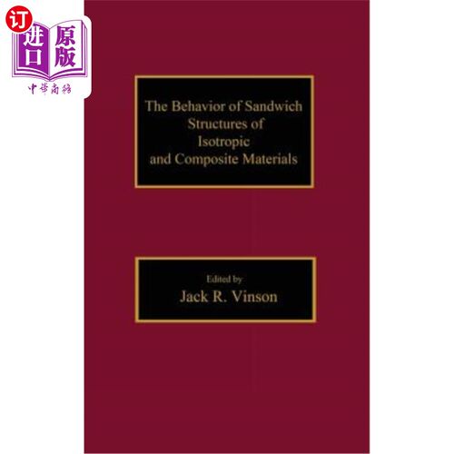 海外直订The Behavior of Sandwich Structures of Isotropic and Composite Materials 夹层结构的性能