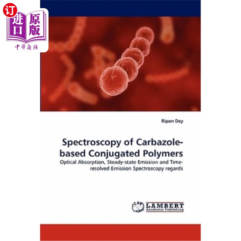 海外直订Spectroscopy of Carbazole-Based Conjugated Polymers咔唑基共轭聚合物的光谱研究