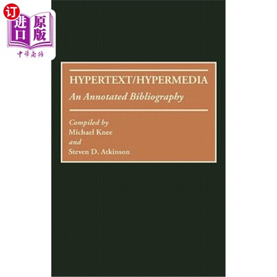 海外直订Hypertext/Hypermedia: An Annotated Bibliography 超文本/超媒体:注释书目