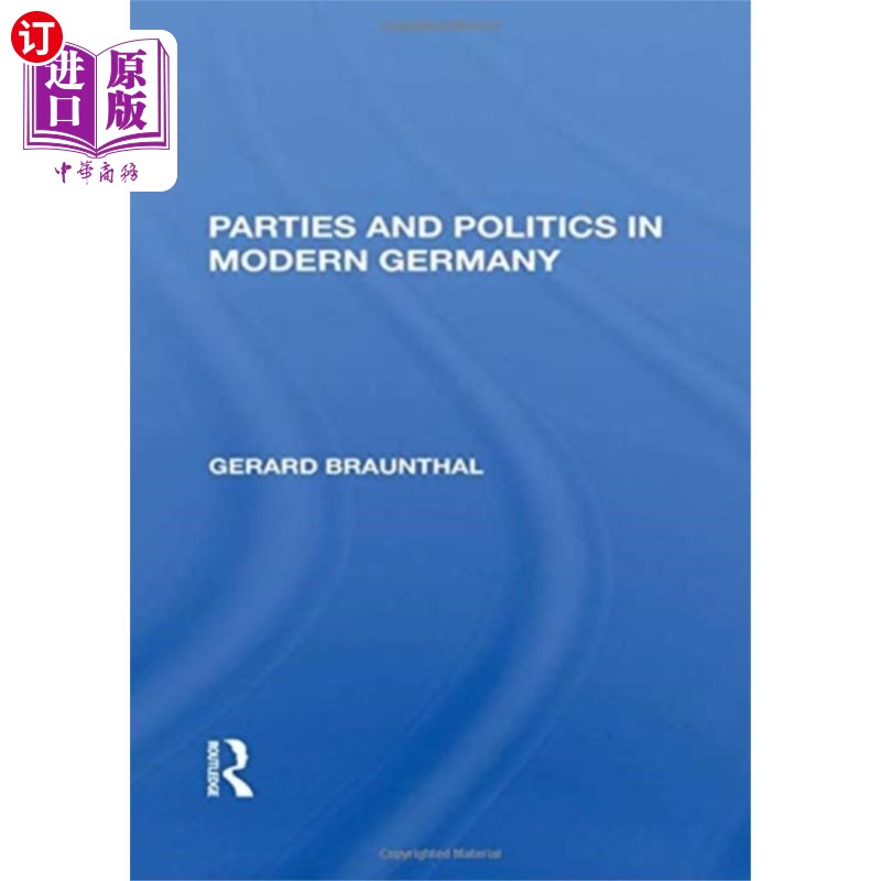 海外直订Parties And Politics In Modern Germany 现代德国的政党与政治