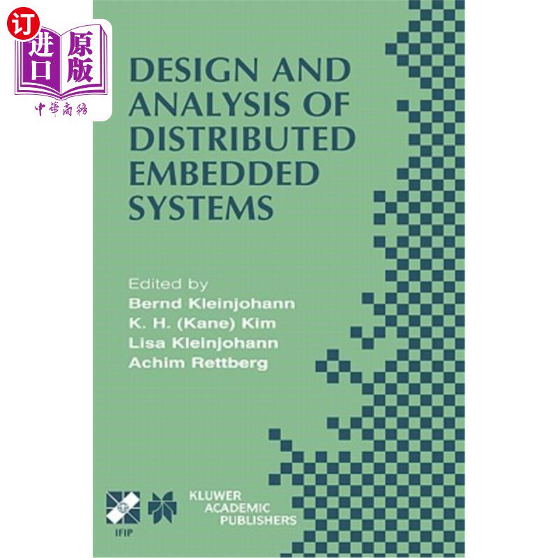 海外直订Design and Analysis of Distributed Embedded Systems: Ifip 17th World Computer Co 分布式嵌入式系统的设计与分
