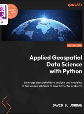 海外直订Applied Geospatial Data Science with Python: Leverage geospatial data analysis a Python应用地理
