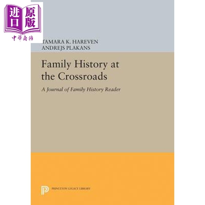 预售 十字路口的家族史 家史杂志读物 重印版 精装 Family History at the Crossroads 英文原版 Tamara K Hareven【中商原版】