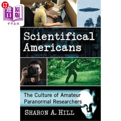 海外直订Scientifical Americans: The Culture of Amateur Paranormal Researchers 《科学美国人:业余超自然研究人员的文化