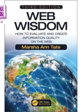 海外直订Web Wisdom: How to Evaluate and Create Information Quality on the Web, Third Edi 《智慧:如何评估和创造