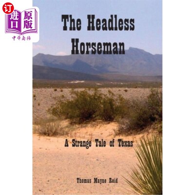 海外直订The Headless Horseman: A Strange Tale of Texas 无头骑士：德克萨斯州的一个奇怪故事