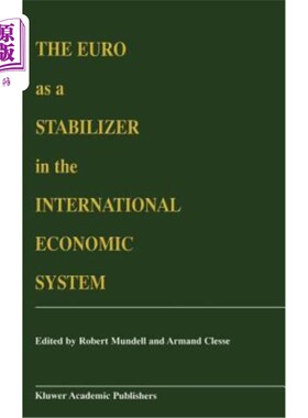 海外直订The Euro as a Stabilizer in the International Economic System 欧元作为国际经济体系的稳定器