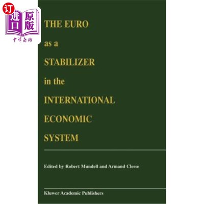 海外直订The Euro as a Stabilizer in the International Economic System 欧元作为国际经济体系的稳定器