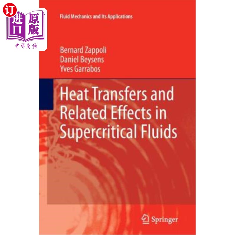 海外直订Heat Transfers and Related Effects in Supercritical Fluids 超临界流体中的传热及相关效应