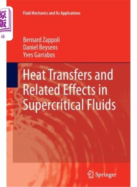 海外直订Heat Transfers and Related Effects in Supercritical Fluids 超临界流体中的传热及相关效应