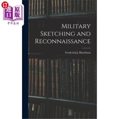 海外直订Military Sketching and Reconnaissance 军事绘图与侦察