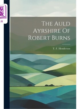 海外直订The Auld Ayrshire Of Robert Burns 罗伯特·伯恩斯的老艾尔郡