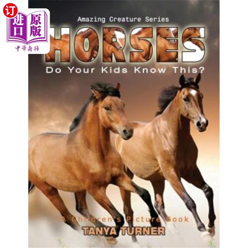 海外直订HORSES Do Your Kids Know This?: A Children's Picture Book 你的孩子知道吗？：儿童画册