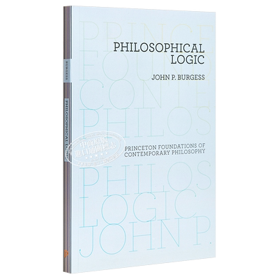 Philosophical Logic John P. Burgess 英文原版 逻辑哲学【中商原版】