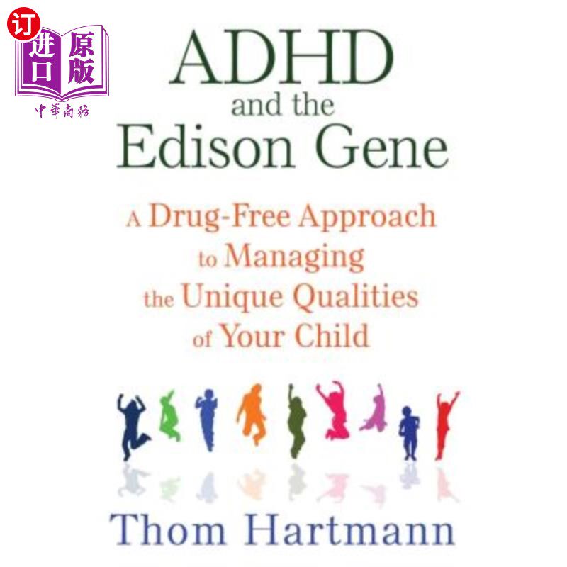 海外直订医药图书ADHD and the Edison Gene: A Drug-Free Approach to Managing the Unique Qualities  ADHD和爱迪生基因：