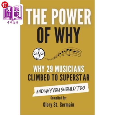 海外直订The Power of Why 29 Musicians Climbed to Superstar 29位音乐家成为超级巨星的原因
