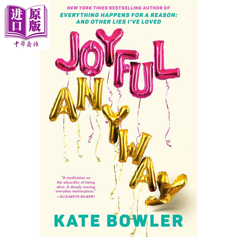 预售 依然喜悦 英文原版 Joyful Anyway Kate Bowler 一切皆有因作者 国际流行小说【中商原版】
