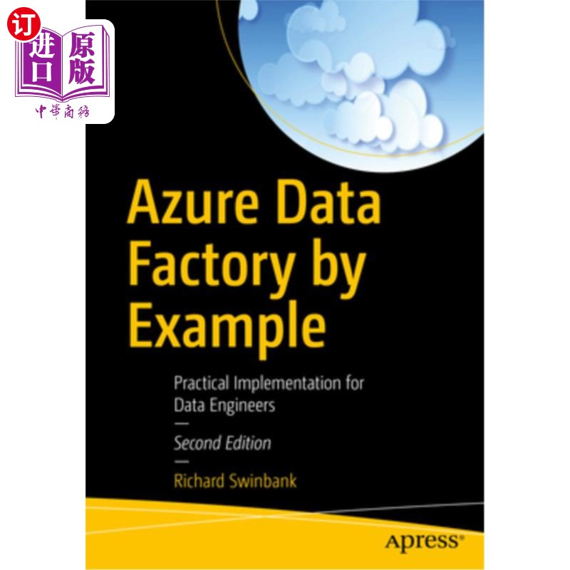 海外直订Azure Data Factory by Example: Practical Implementation for Data Engineers Azure数据工厂示例：数据工程师的