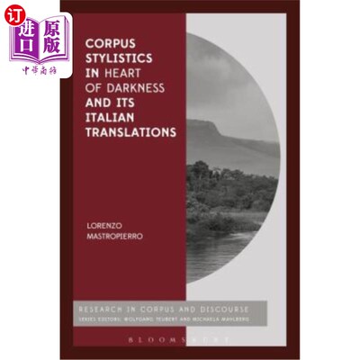 海外直订Corpus Stylistics in Heart of Darkness and Its Italian Translations 《黑暗的心》中的语料库文体学及其意大利译本