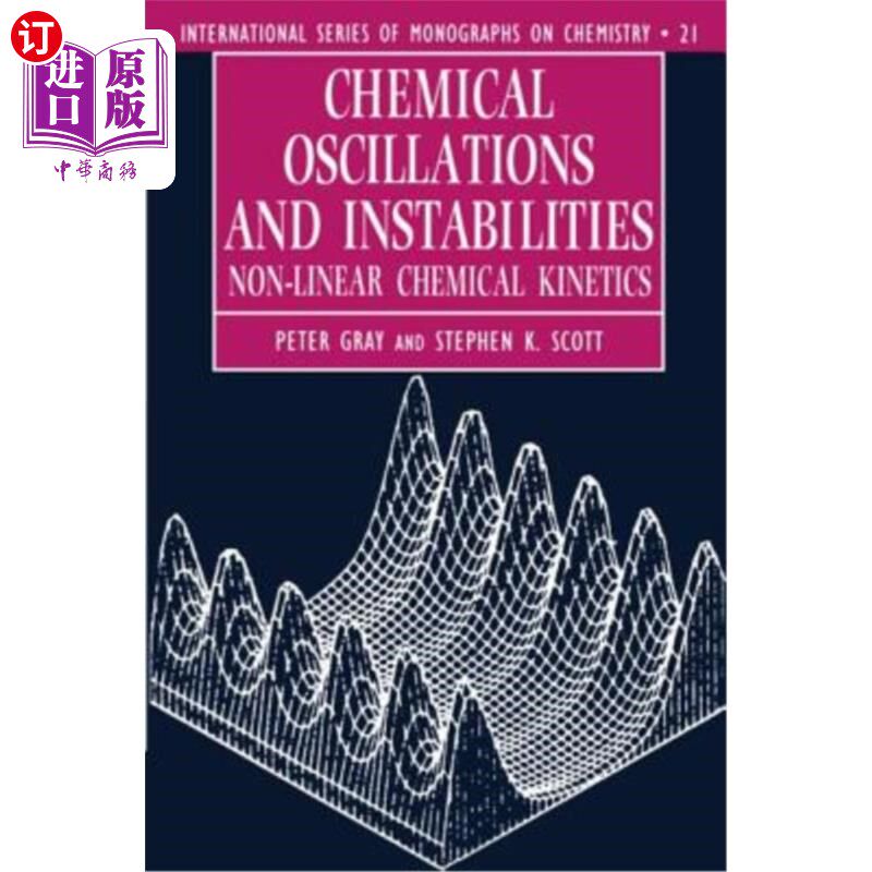 海外直订Chemical Oscillations and Instabilities: Non-Linear Chemical Kinetics 化学振荡与不稳定性：非线性化学动力学