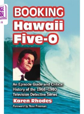 海外直订Booking Hawaii Five-O: An Episode Guide and Critical History of the 1968-1980 Te 预订夏威夷五零特遣队
