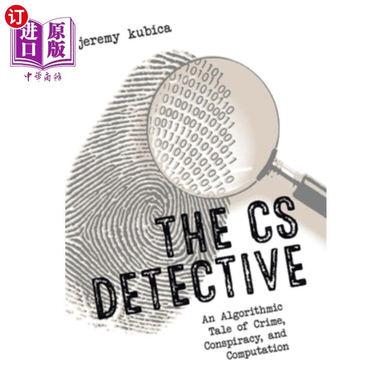 海外直订The CS Detective: An Algorithmic Tale of Crime, Conspiracy, and Computation 计算机科学侦探:一个关于犯罪、阴