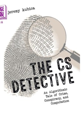 海外直订The CS Detective: An Algorithmic Tale of Crime, Conspiracy, and Computation 计算机科学侦探:一个关于犯罪、阴