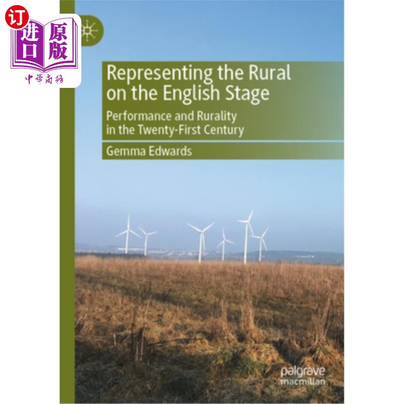 海外直订Representing the Rural on the English Stage: Performance and Rurality in the Twe 代表英国舞台上的乡村：二十