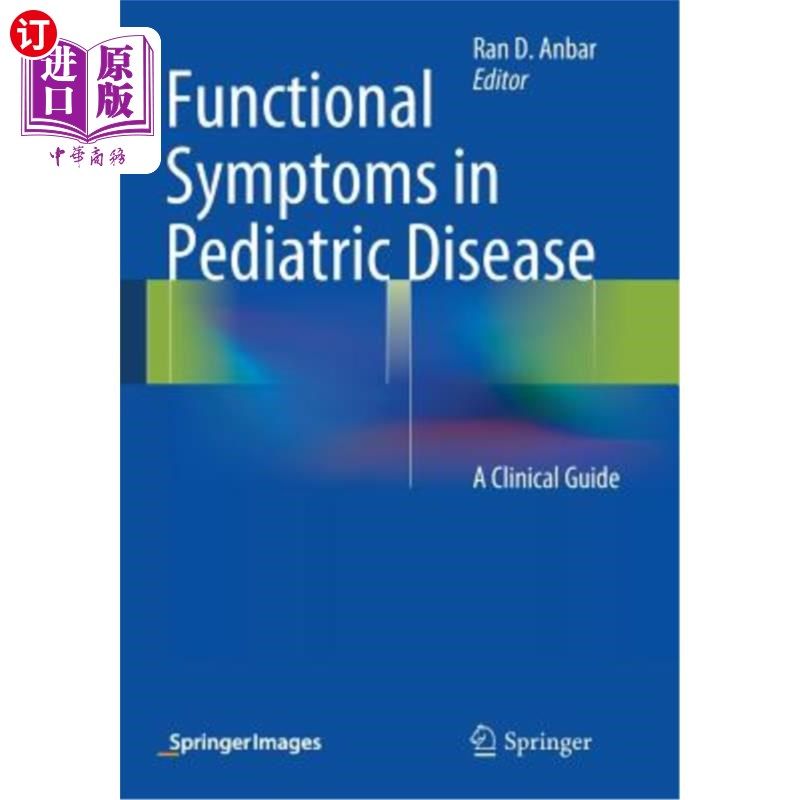 海外直订医药图书Functional Symptoms in Pediatric Disease: A Clinical Guide 儿科疾病的功能性症状:临床指南
