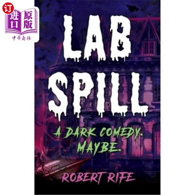 海外直订Lab Spill: A dark comedy. Maybe. 《实验室泄漏》:一部黑色喜剧。也许吧。