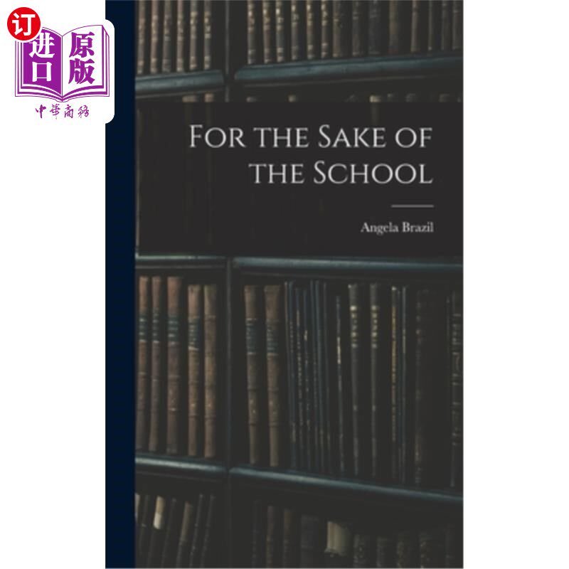 海外直订For the Sake of the School 为了学校