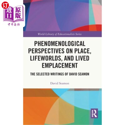 海外直订Phenomenological Perspectives on Place, Lifeworlds, and Lived Emplacement: The S 地点、生活世界和生活安置的