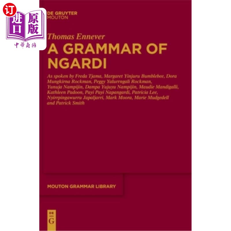 海外直订A Grammar of Ngardi: As Spoken by F. Tjama, M. Yinjuru Bumblebee, D. Mungkirna R Ngardi语法 书籍/杂志/报纸 进口教材/考试类/工具书类原版书 原图主图