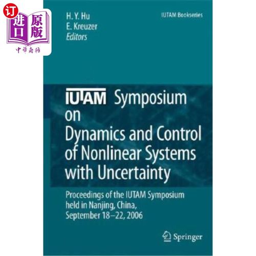 海外直订IUTAM Symposium on Dynamics and Control of Nonlinear Systems with Uncertainty: P 含不确定性非线性系统动力学