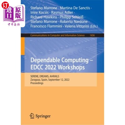 海外直订Dependable Computing - Edcc 2022 Workshops: Serene, Dreams, Ai4rails, Zaragoza,  可靠计算- Edcc