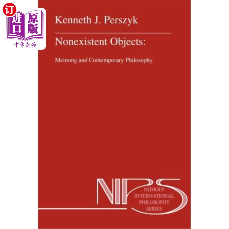 海外直订Nonexistent Objects: Meinong and Contemporary Philosophy 不存在的对象:美浓与当代哲学