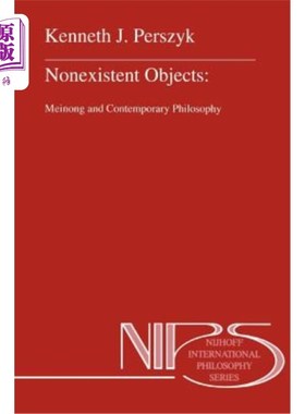 海外直订Nonexistent Objects: Meinong and Contemporary Philosophy 不存在的对象:美浓与当代哲学