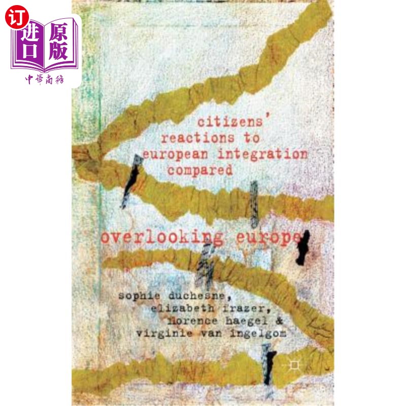 海外直订Citizens' Reactions to European Integration Compared: Overlooking Europe 公民对欧洲一体化的反应比较:俯瞰欧
