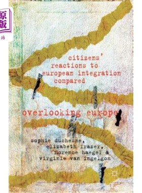 海外直订Citizens' Reactions to European Integration Compared: Overlooking Europe 公民对欧洲一体化的反应比较:俯瞰欧