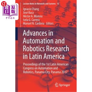Proceedings Research 海外直订Advances 拉丁美洲自动化与机器人研究 Robotics and Latin America Automation